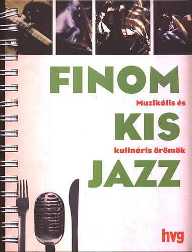 Finom kis jazz - Muzik�lis �s kulin�ris �r�m�k (cd n�lk�l)