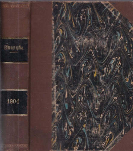 Dr. Munkcsi Bernt (szerk.), Dr. Sebestyn Gyula (szerk.) - Ethnographia a Magyar Nprajzi Trsasg rtestje - 1904. - XV. vfolyam