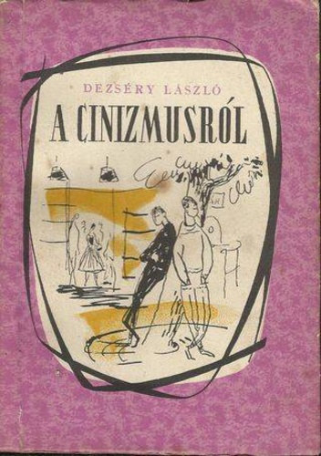 Dezséry László - A cinizmusról