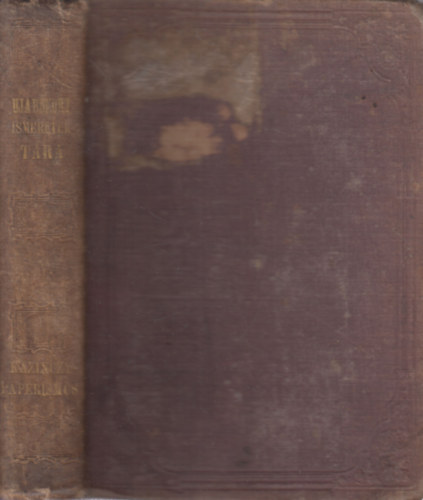 Ujabb kori ismeretek tára V. (Kazinczy - Pauperismus)- Tudományok s politikai és társas élet encyclopaediája