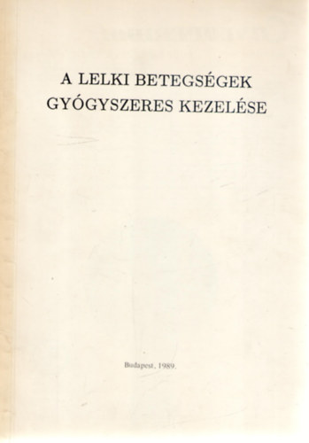 Gaszner Pter (szerk.) - A lelki betegsgek gygyszeres kezelse