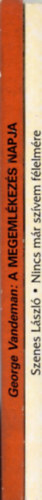 George Vandeman, Szenes László - 2 db vallási könyv együtt (Nincs már szívem félelmére + A megemlékezés napja)
