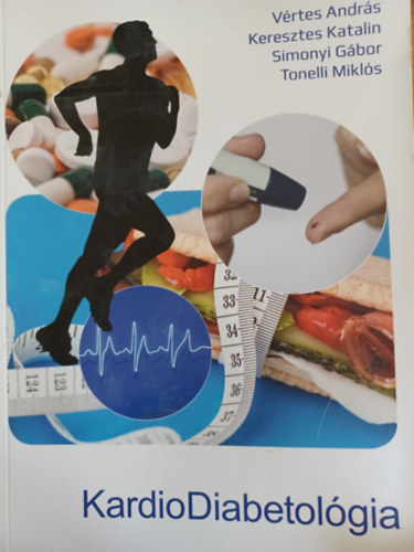 V�rtes Andr�s, Simonyi G�bor, Tonelli Mikl�s, Keresztes Katalin - KardioDiabetol�gia