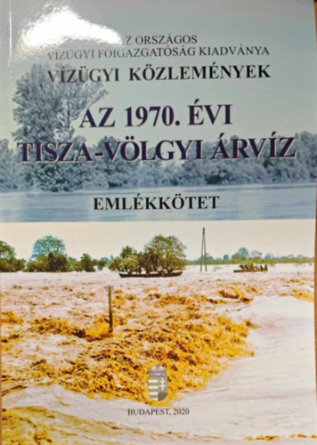Breinich-Dr. Bog�rdi-Dabilczi- (...) (szerk.) - Az 1970. �vi tisza-v�lgyi �rv�z