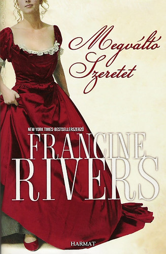 Francine Rivers - Megv�lt� szeretet
