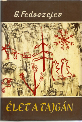 Grigorij Fedoszejev - let a tajgn