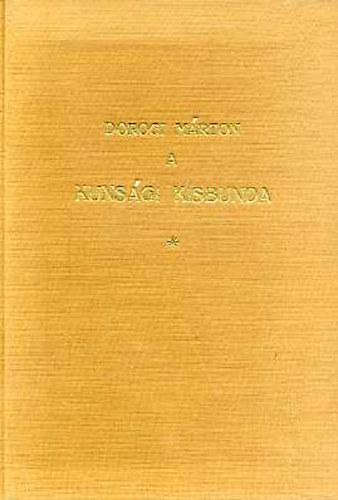 Dorogi Márton - A kunsági kisbunda