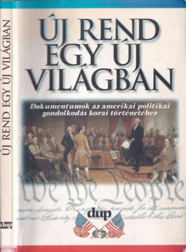 Lvai Csaba (szerk.) - j rend egy j vilgban (Dokumentumok az amerikai politikai...)