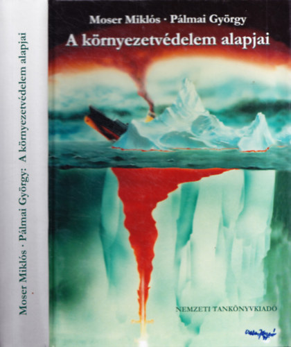 Moser Mikl�s, P�lmai Gy�rgy - A k�rnyezetv�delem alapjai