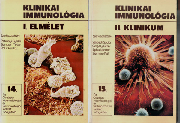 Dr. Szegedi Gyula, Gergely P�ter, Sipka S�ndor, Szemere P�l (szerk.) - Klinikai Immunol�gia I. Elm�let 14. - II. Klinikum 15.