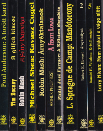 Poul Anderson, Robin Mash, Michael Shea, Arthur Philip Feist, Philip Jos Farmer, L. Sprague de Camp, Robert E. Howard, Donald H. Wisdone, Larry Niven - 11 db. Cherubion fantasy: A trtt kard + A gilfek kincse + A Fny Bajnokai + A gilfek kincse + Ravasz Cugel + rnyktalanok + A Fekete Lovag + A Kisten bredse + Mantorony + rnykirlyok + Kristlymgia + Nem sokkal a vge eltt