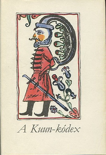 Magyar Helikon - A Kuun-k�dex I-II.