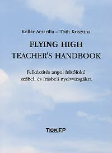 Tth Krisztina, Kollr Amarilla - Flying High Teacher's Handbook