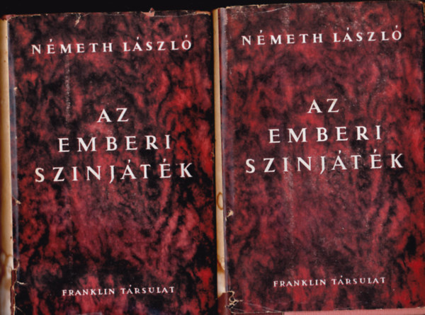 N�meth L�szl� - Az emberi sz�nj�t�k I-II.