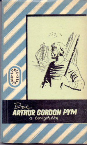 Edgar Allan Poe - Arthur Gordon Pym, a tengerész