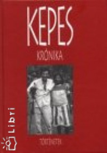Kepes Andr�s - Kepes Kr�nika - T�rt�netek