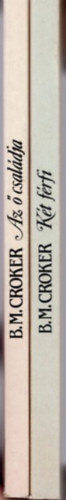 B. M. Croker - 2 db B. M. Croker romantikus regny: Kt frfi + Az  csaldja