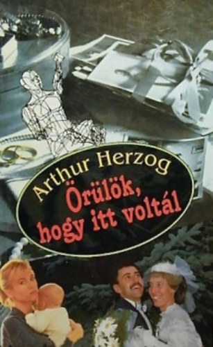 Arthur Herzog - rlk, hogy itt voltl
