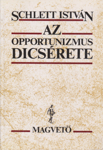 Schlett István - Az opportunizmus dicsérete