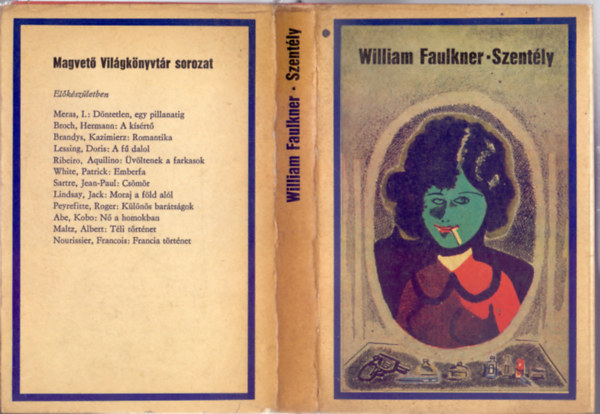 William Faulkner, Szerk.: Halász Andor; Kristó Nagy István, Ford.: Déry György - Szentély (Sanctuary) - Világkönyvtár