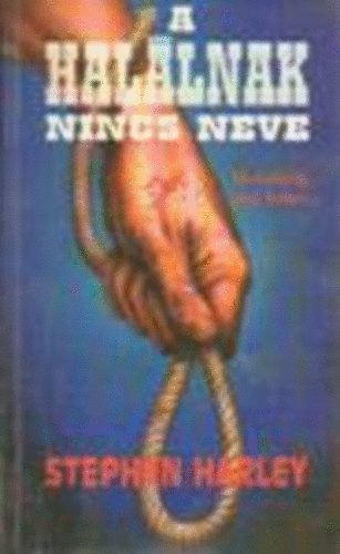 Stephen Harley - A halálnak nincs neve