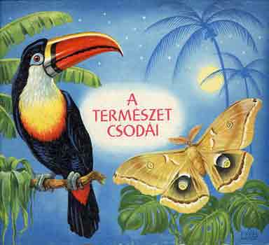 Rudolf Engel-Hardt - A természet csodái