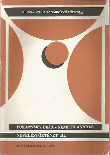 Pukánszky B.-Németh A. - Neveléstörténet III.