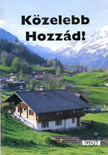 Közelebb hozzád! - Ahítatok az év minden napjára