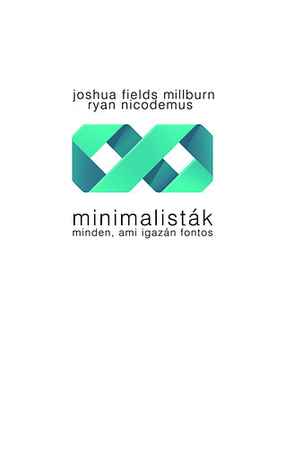 Ryan Nicodemus; Joshua Fieldsmillburn - Minimalistk