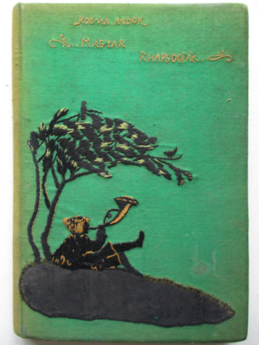 Kozma Andor - Magyar rhapsodiák (A borítót Nagy Sándor rajzolta)