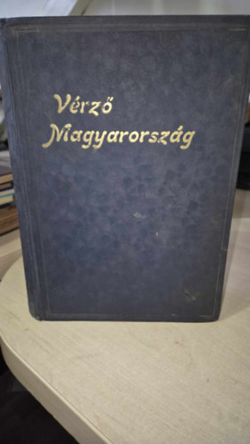 Kosztolányi Dezső (szerk.) - Vérző Magyarország (Magyar írók Magyarország területéért)
