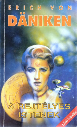 Erich Von Daniken - A rejtlyes istenek