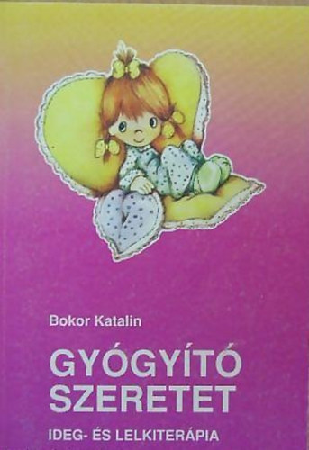 Bokor Katalin - Gy�gy�t� szeretet
