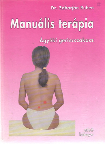 Dr. Zaharj�n Ruben - Manu�lis ter�pia - �gy�ki gerincszakasz