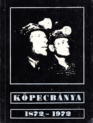 Kisgyörgy Zoltán; Dr. Vajda Lajos - Köpecbánya (1872-1972)