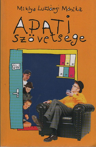 Miklya Luzsányi Mónika - Apati szövetsége