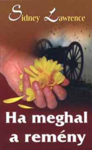 Sidney Lawrence - Ha meghal a remny
