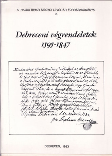 Rácz István - Debreceni végrendeletek 1595-1847