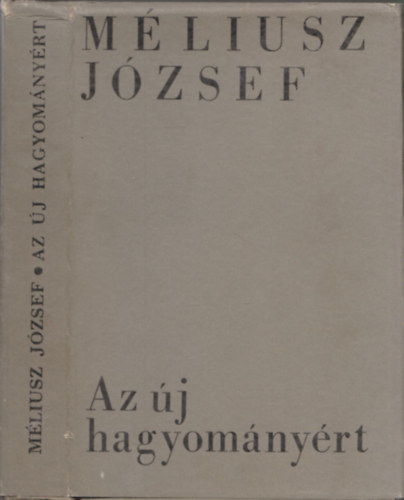 Méliusz József - Az új hagyományért (dedikált)
