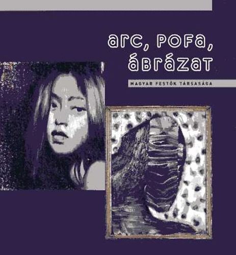 Arc, pofa, brzat - Mai fej-rtelmezsek