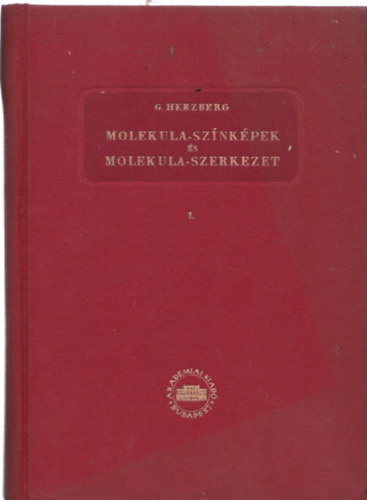 Gerhard Herzberg - Molekula-sznkpek s molekula-szerkezet I.