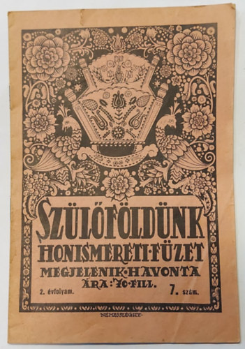 Szepessy Sándor - Szülőföldünk - Honismereti füzet - 2. évfolyam. 7.szám