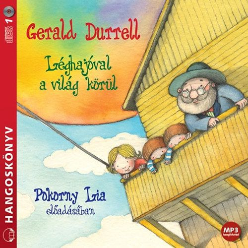Gerald Durrell, Pokorny Lia - L�ghaj�val a vil�g k�r�l Pokorny Lia el�ad�s�ban (1 CD)
