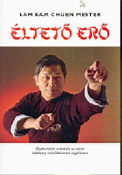 Lam Kam Chuen mester - Éltető erő