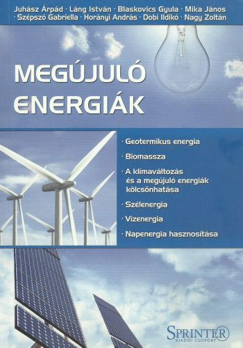 Juhsz rpd; Lng Istvn; Blaskovics Gyula; Mika Jnos; Szpsz Gabriella; Hornyi Andrs; Dobi Ildik; Nagy Zoltn - Megjul energik