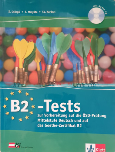 Z. Csrg, E. Malyta, Cs. Karszi - B2 - Tests zur Vorbereitung auf die SD-Prfung - Mittelstufe Deutsch und auf das Goethe -Zertifikat B2