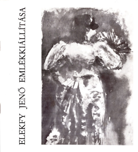 Elekfy Jen (1895-1968) emlkkilltsa 1978