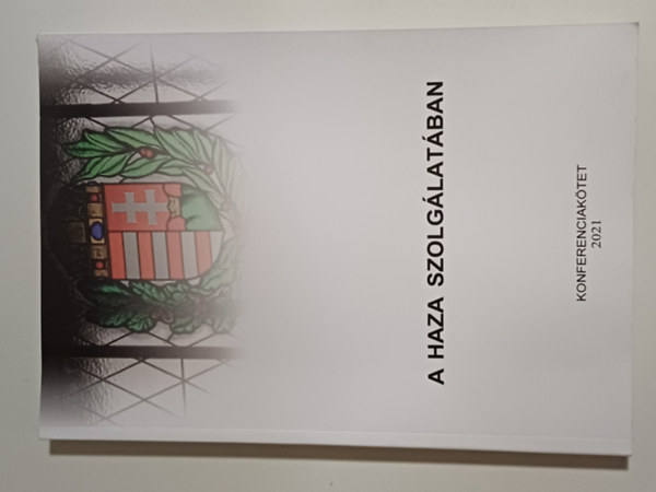 Tbb szerz - A haza szolglatban (Konferenciaktet 2021)