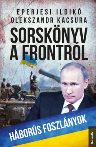 Eperjesi Ildik, Olekszandr Kacsura - Sorsknyv a frontrl