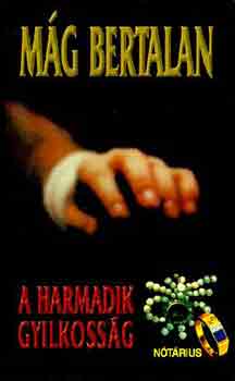 M�g Bertalan - A harmadik gyilkoss�g